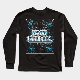 Never Look Back Long Sleeve T-Shirt